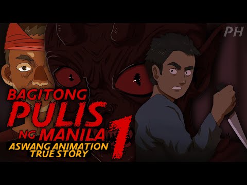 BAGITONG PULIS NG MANILA 1 | Aswang | Albularyo Animation | True Story