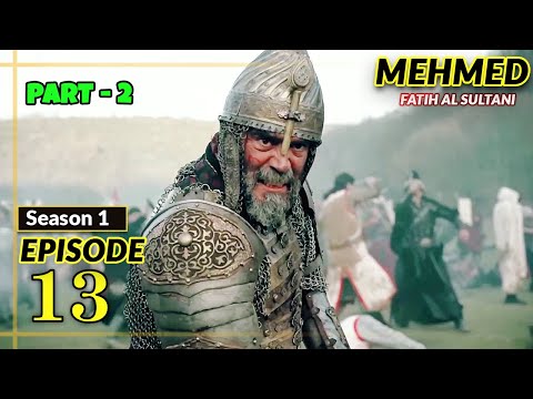 Mehmed - Fatih Al Sultani Episode 13 [ Urdu Dubbed ] - Green Entertainment | Part 2 Review