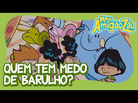 Quem Tem Medo De Barulho? [OFICIAL HD] MEU AMIGÃOZÃO 2T