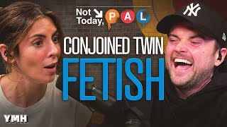 True Love Or Freaky Fetish? | Not Today, Pal