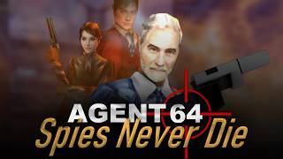 Agent 64: Spies Never Die -  The Goldeneye Age
