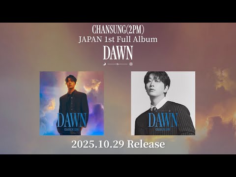 CHANSUNG(2PM) / AL DAWN TRAILER