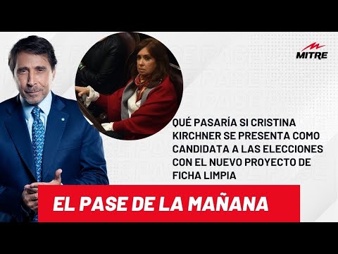 Qué pasaría si Cristina Kirchner se presenta como candidata con el nuevo proyecto de Ficha Limpia