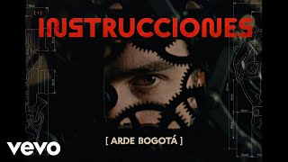 Arde Bogotá - Instrucciones (Video Oficial)