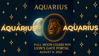 Aquarius, Big Changes Ahead! 🔮 Full Moon Tarot Reading | August 2025