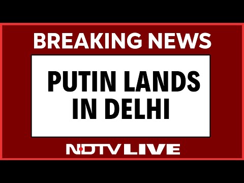 NDTV 24x7 LIVE | Putin News | Putin Lands In Delhi | PM Modi At Palam Airport | Putin Meets Modi