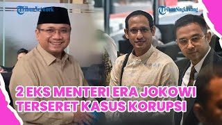 Dua Eks Menteri Era Jokowi dalam Pusaran Kasus Korupsi, Kompak Dilarang ke Luar Negeri!