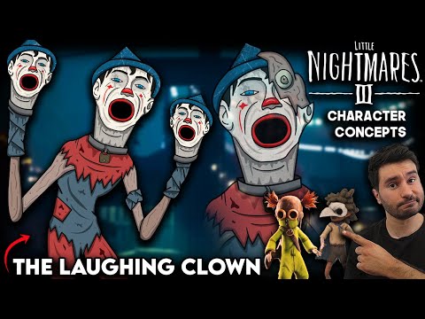 What Needs To Be In Little Nightmares 3 | The Laughing Clown | Character Concepts