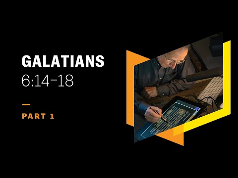 The World Crucified to Me and I to the World: Galatians 6:14–18, Part 1