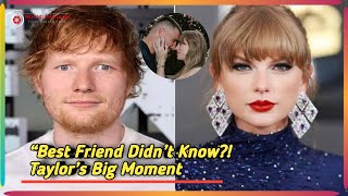Sheeran’s Hilarious Reason Taylor Swift Kept Travis Kelce Engagement Secret From Him 😱