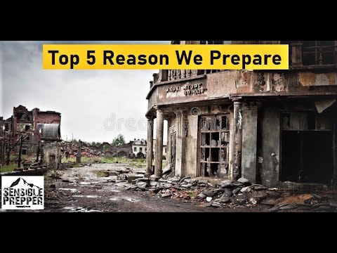 Top 5 Reasons We Prepare:  Prepper School Vol. 39