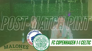 FC Copenhagen 1-1 Celtic | Post-Match Pint