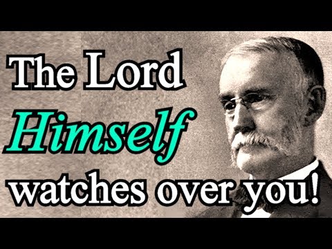 The Lord Himself watches over you! - J. R. Miller / Christian Audio Devotional