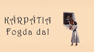 Kárpátia - Fogda dal
