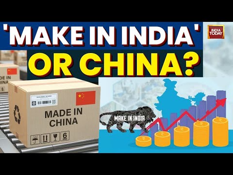 Why 'Make In India' Still Depends On 'Made In China'? | Modi | Xi Jinping | India Today