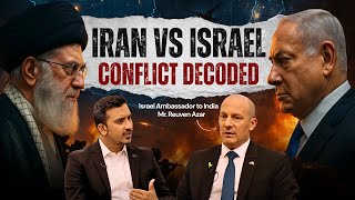 Why Israel Attacks Syria, Fears Iran’s Bomb & Faces Global Pressure : Israeli Ambassador Explains