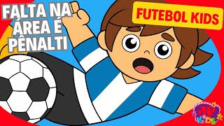 FALTA NA ÁREA É PÊNALTI - JP KIDS