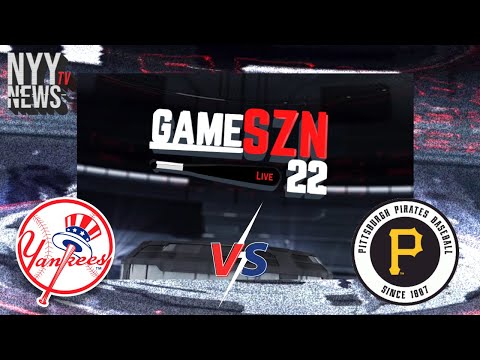 GameSZN LIVE: Yankees Look to Bounce Back vs the Pirates