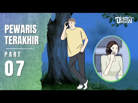 PEWARIS TERAKHIR PART 7 - Dhot Design