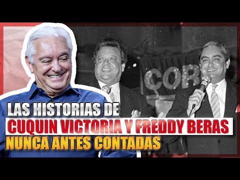 TODO LO QUE VIVIÓ CUQUIN VICTORIA JUNTO A FREDDY BERAS-GOICO "HISTORIAS NUNCA ANTES CONTADAS"