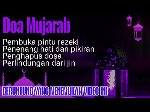 Doa mujarab pembuka pintu rezeki, penenang hati dan pikiran , pengampun dosa by muhammad