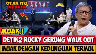 MUAK DENGAN KEDUNGUAN TERMUL,.! ROCKY GERUNG SAMPAI WALK OUT,.! GIBRAN PRESIDEN JKW WAKILNYA,.!