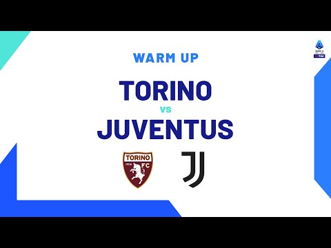 🔴 LIVE | Warm up | Torino-Juventus | Serie A TIM 2023/24