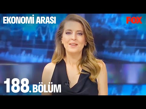 Ekonomi Arası 188. Bölüm