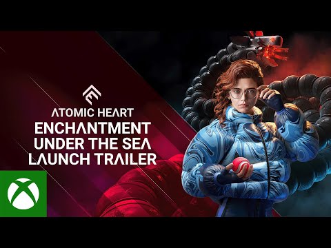 Atomic Heart - Enchantment Under the Sea DLC#3 Launch Trailer