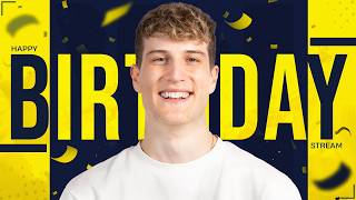 MY BIRTHDAY STREAM!