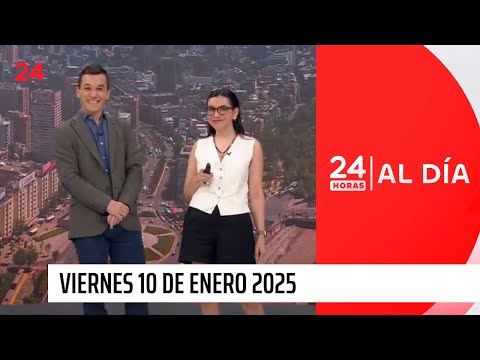 24 Horas al Día - viernes 10 de enero 2025 | 24 Horas TVN Chile