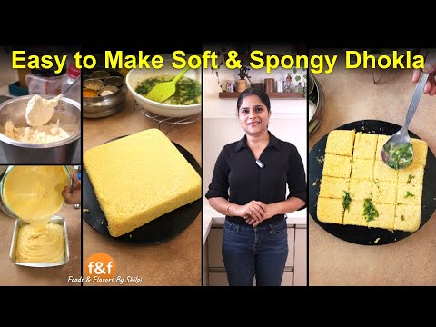 Perfect Soft Spongy Dhokla Recipe | How to make instant spongy khaman dhokla #FoodsAndFlavors