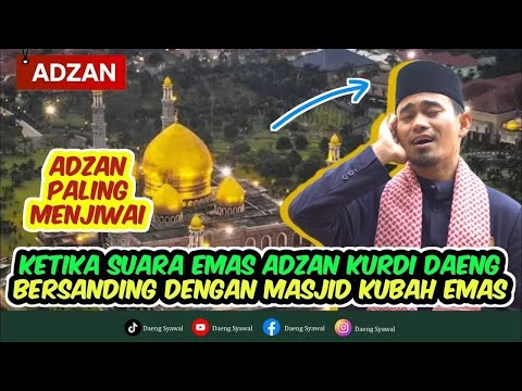 ADZAN | MENGHARUKAN!!! SUARA EMAS ADZAN KURDI DAENG MENGGELEGAR DI LANGIT MASJID DIAN AL MAHRI DEPOK