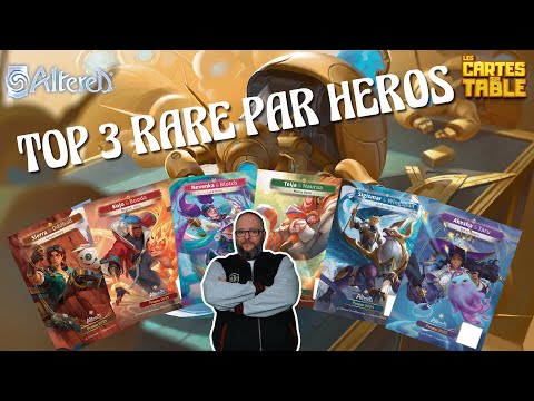 LES MEILLEURES RARES POUR LES 18 HÉROS - ALTERED - #3