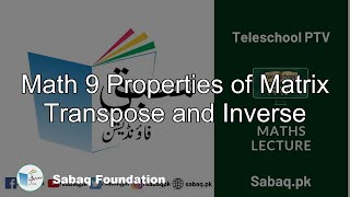 Math 9 Properties of Matrix Transpose and Inverse