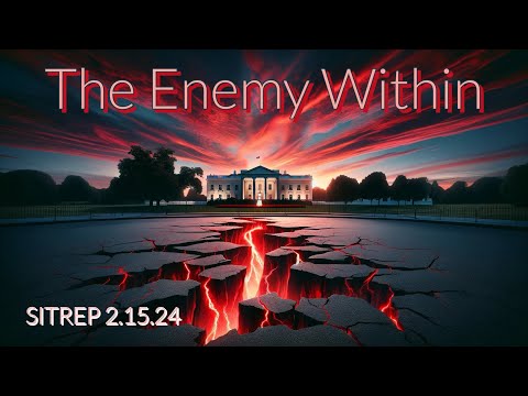 The Enemy Within. SITREP 2.15.24
