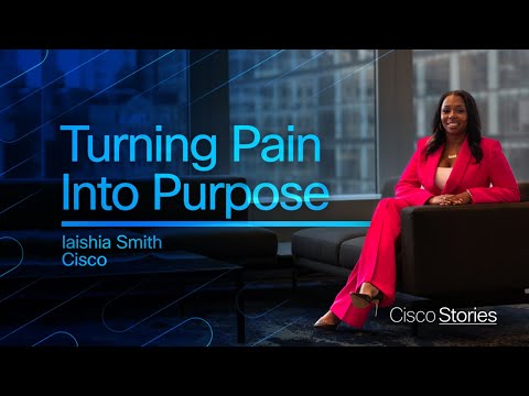 Turning Pain into Purpose with March of Dimes | Iaishia Smith @ Cisco