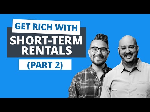 Building Massive Wealth w/ Short-Term Rental Investing (Part 2)