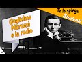 Marconi e la Telegrafia Senza Fili