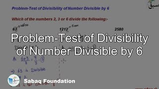Problem-Test of Divisibility of Number Divisible by 6