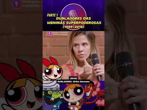 Dubladores das Meninas Super Poderosas!#meninassuperpoderosas#dublador#dublagembrasileira#dublagembr