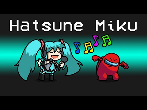 HATSUNE MIKU Imposter Role in Among Us...