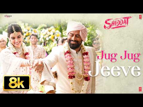 Jug Jug Jeeve 8K Full Song | Shiddat | Diana P, Mohit R | Sachet-Parampara | Sachin - Jigar