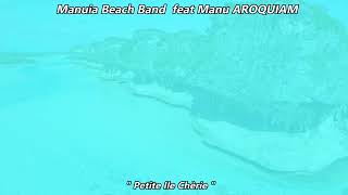 "Petite Ile chérie " - Manuia Beach Band feat Manu AROQUIAME