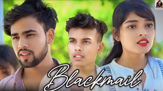 BLACKMAIL 😢❌|| #viralvideo #love #youtube #series 