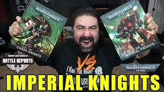 *NEW CODEX* W40K - Imperial Knights vs Chaos Knights | AJ's Battle Reports