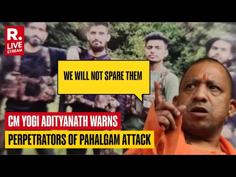 'Will Bring Perpetrators to Justice' CM Yogi's Stern Warning to Pakistan After Pahalgam Attack |LIVE