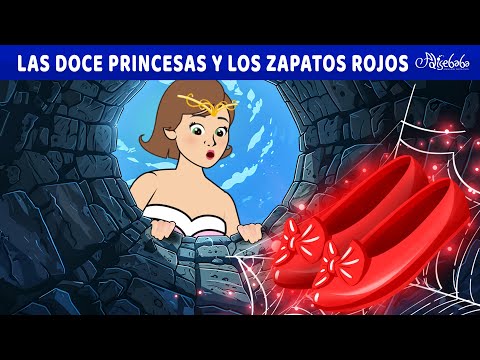 Las Doce Princesas y los Zapatos Rojos 👑  | Cuentos infantiles para dormir en Español