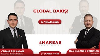 Sermayenin Yeni Haritası I Caner Özdurak İle Global Bakış