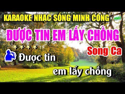 Được Tin Em Lấy Chồng Karaoke Song Ca Nhạc Sống Minh Công